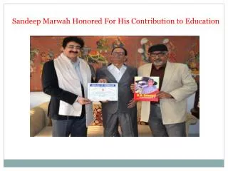 Sandeep Marwah Honored For His Contribution to Education