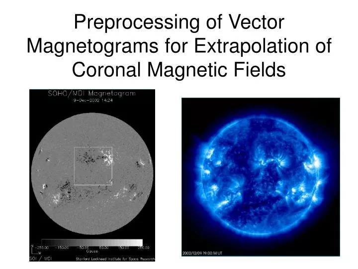 preprocessing of vector magnetograms for extrapolation of coronal magnetic fields