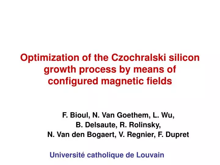 optimization of the czochralski silicon growth process by means of configured magnetic fields