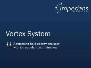 Vertex System