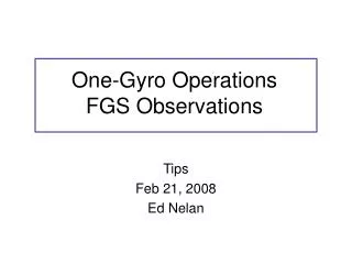 One-Gyro Operations FGS Observations