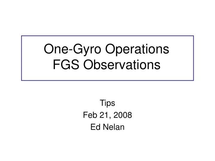 one gyro operations fgs observations