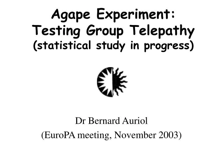 agape experiment testing group telepathy statistical study in progress