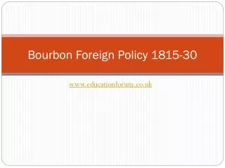 Bourbon Foreign Policy 1815-30