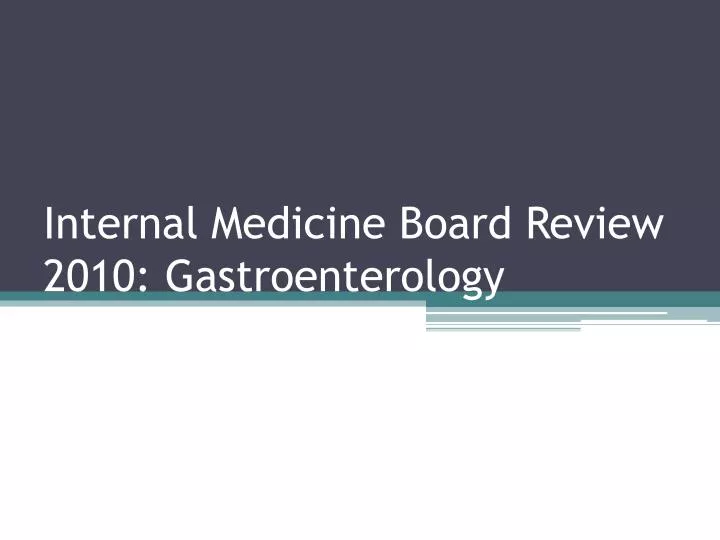internal medicine board review 2010 gastroenterology