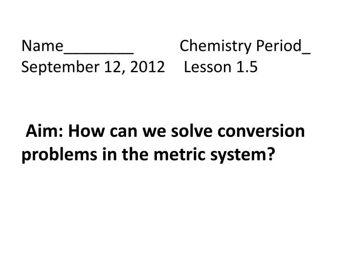 name chemistry period september 12 2012 lesson 1 5