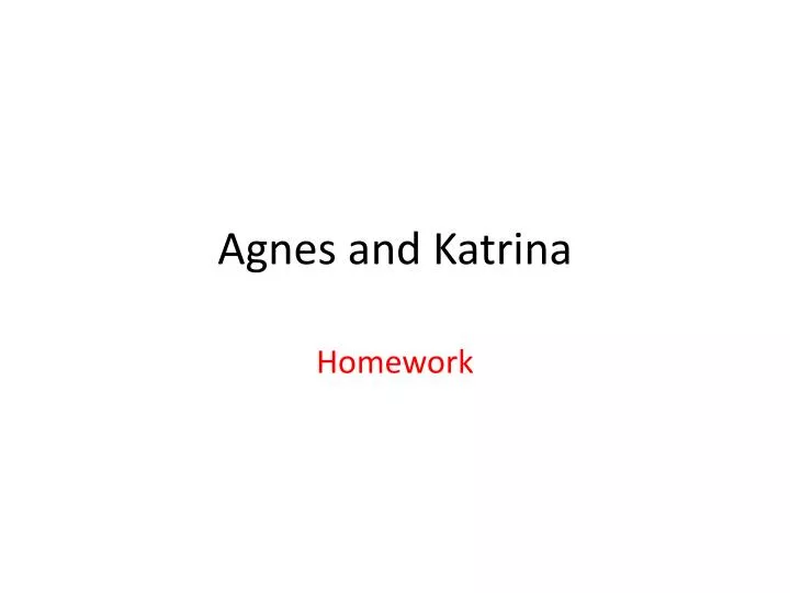 agnes and katrina