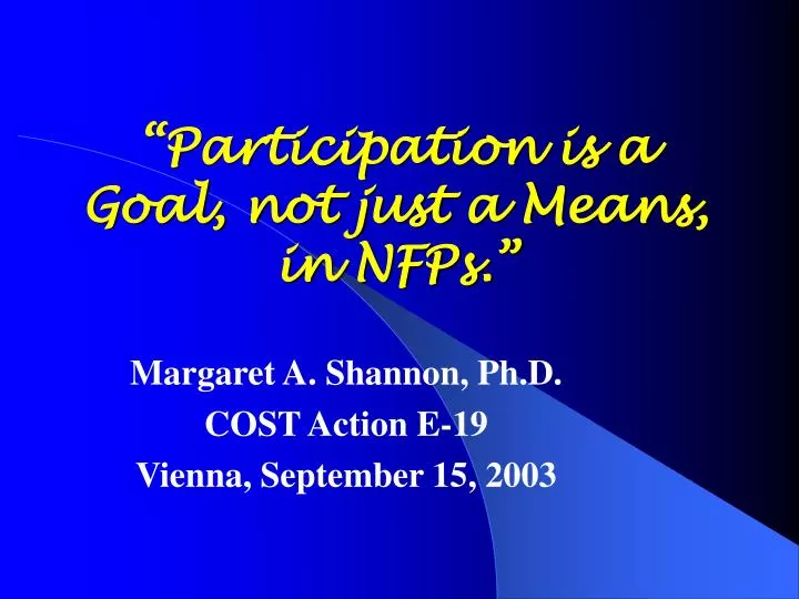 participation is a goal not just a means in nfps