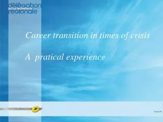 Career transition in times of crisis A pratical experience