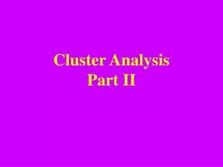 Cluster Analysis Part II