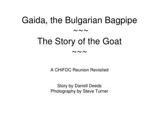 Gaida, the Bulgarian Bagpipe ~~~ The Story of the Goat ~~~