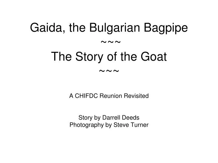 gaida the bulgarian bagpipe the story of the goat