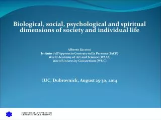 Biological, social, psychological and spiritual dimensions of society and individual life