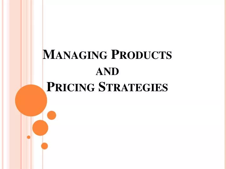 managing products and pricing strategies