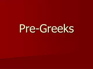 Pre-Greeks