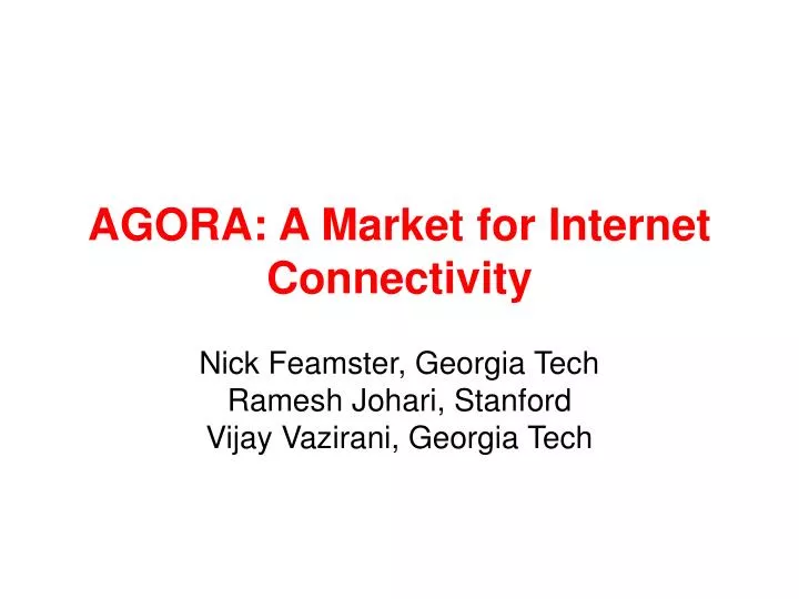 agora a market for internet connectivity