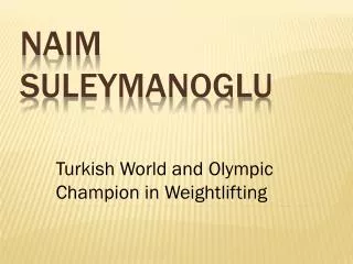 NAIM SULEYMANOGLU