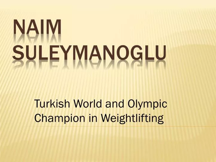 turkish world and olympic champion in weightlifting