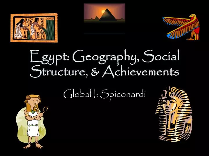 egypt geography social structure achievements