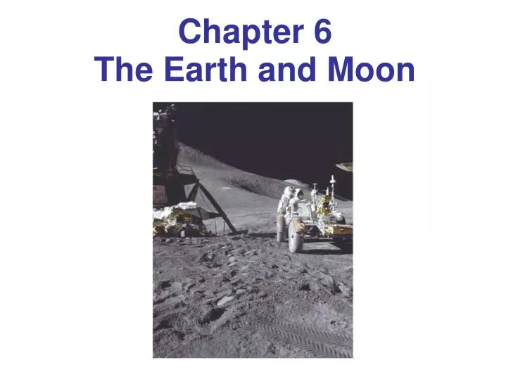chapter 6 the earth and moon