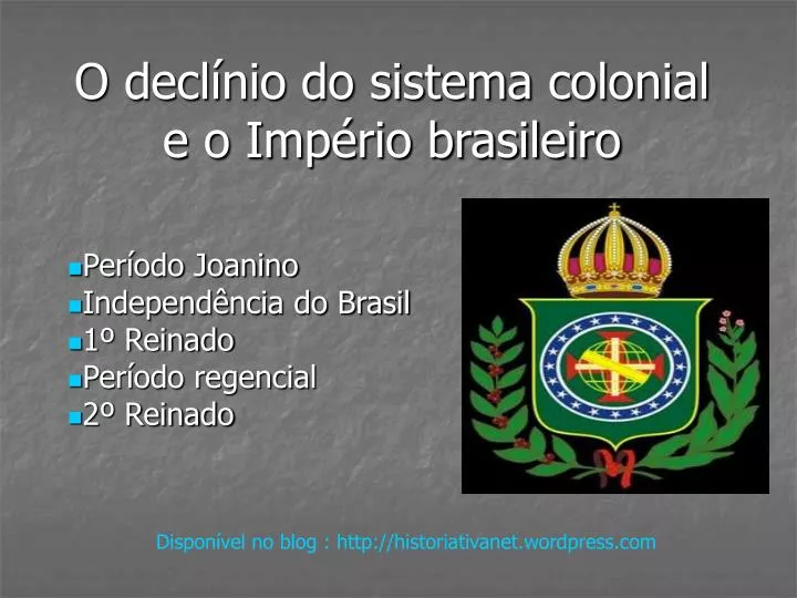 o decl nio do sistema colonial e o imp rio brasileiro