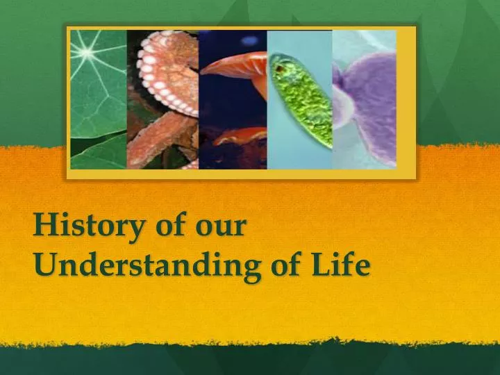 history of our understanding of life