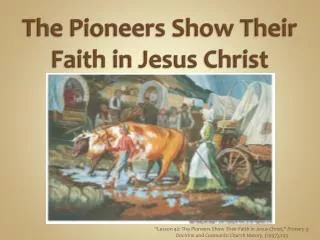 The Pioneers Show Their Faith in Jesus Christ