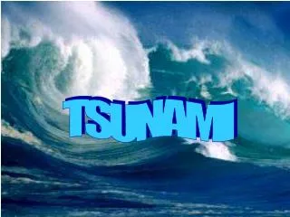 TSUNAMI