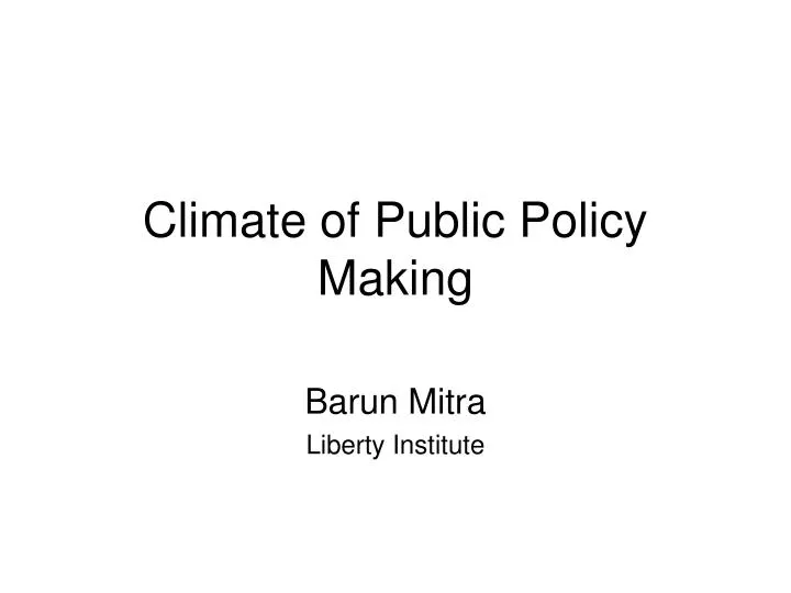 climate of public policy making