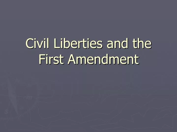 civil liberties and the first amendment