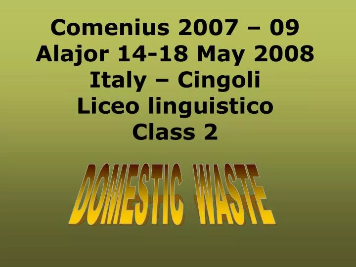 comenius 2007 09 alajor 14 18 may 2008 italy cingoli liceo linguistico class 2