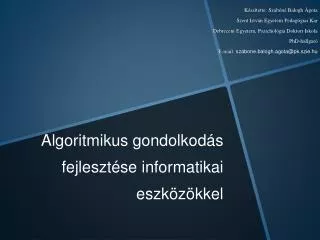 algoritmikus gondolkod s fejleszt se informatikai eszk z kkel