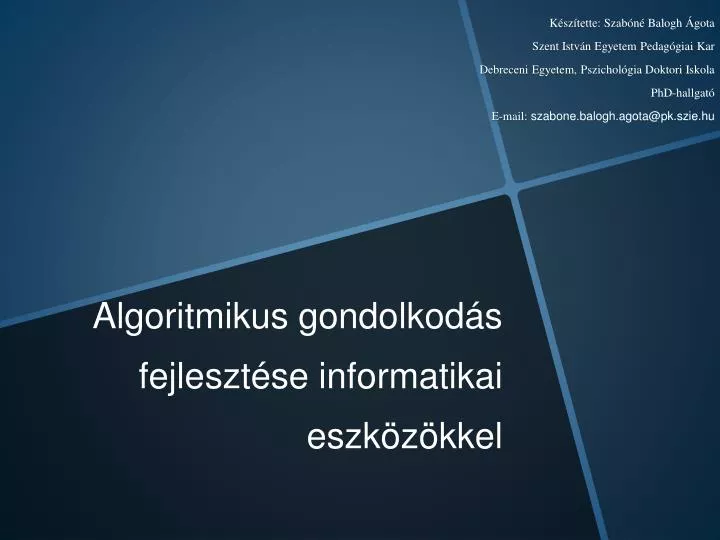 algoritmikus gondolkod s fejleszt se informatikai eszk z kkel