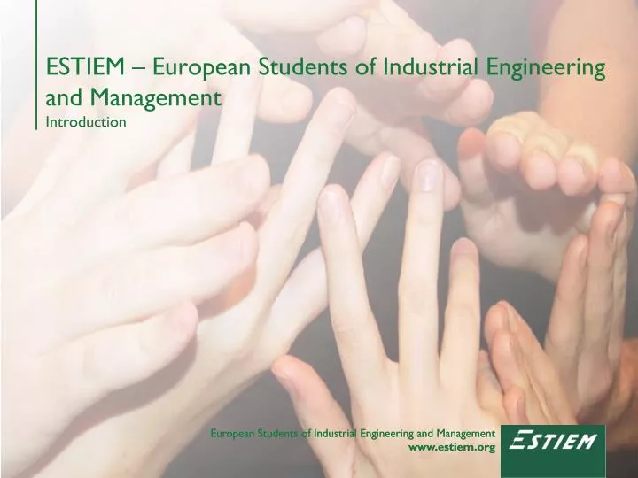 estiem european students of industrial engineering and management introduction