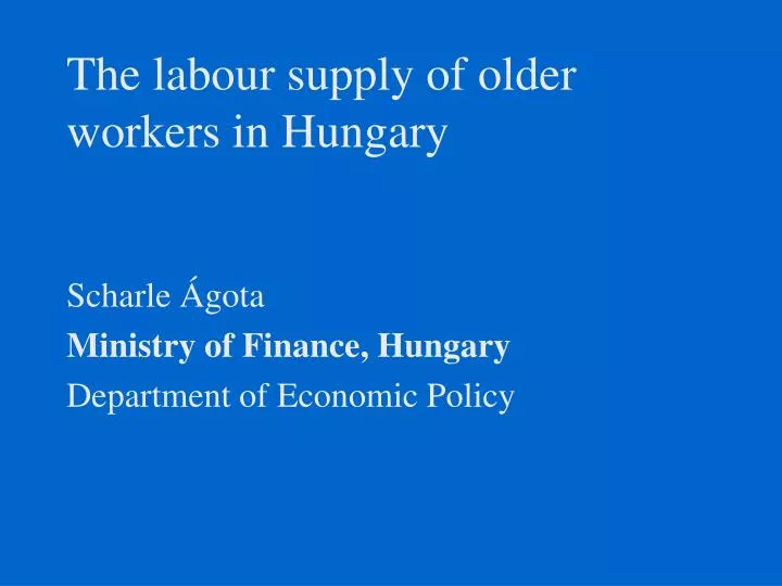 the labour supply of older workers in hungary