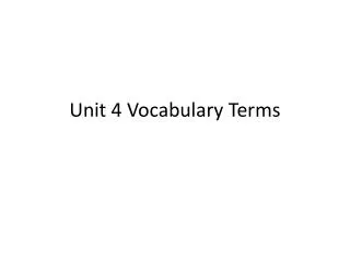Unit 4 Vocabulary Terms