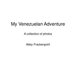 My Venezuelan Adventure