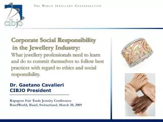 Dr. Gaetano Cavalieri CIBJO President Rapaport Fair Trade Jewelry Conference