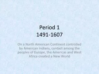 Period 1 1491-1607