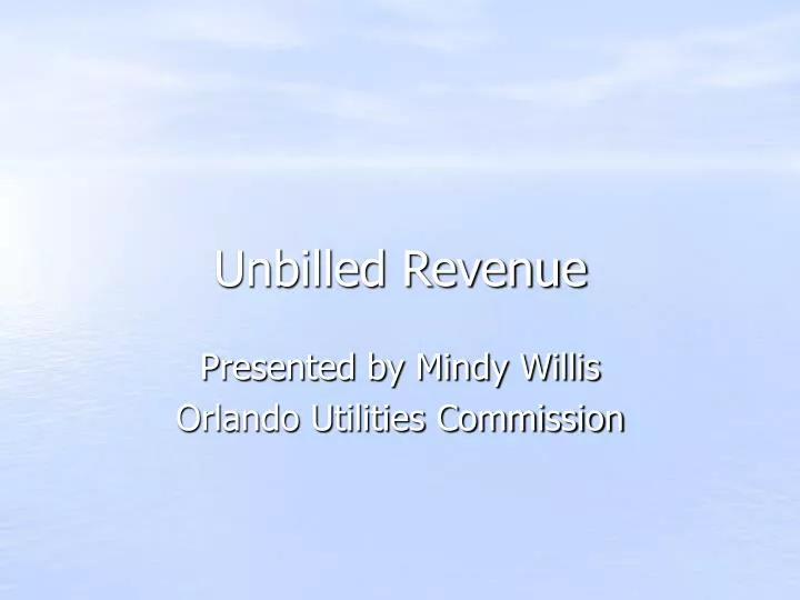 unbilled revenue