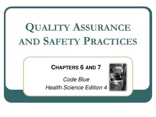 Quality Assurance and Safety Practices