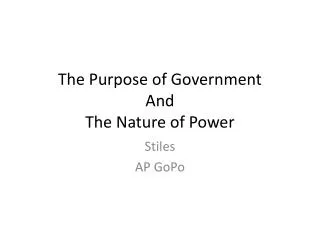 The Purpose of Government And The Nature of Power