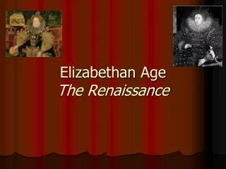 Elizabethan Age The Renaissance