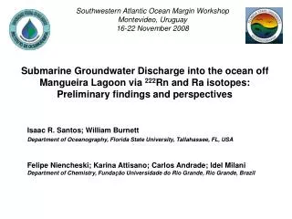 Submarine Groundwater Discharge into the ocean off Mangueira Lagoon via 222 Rn and Ra isotopes: