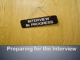 Preparing for the Interview