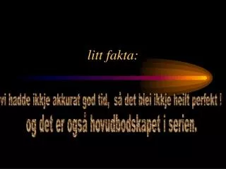 litt fakta
