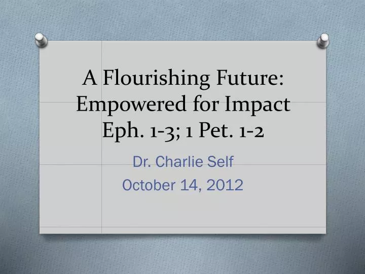 a flourishing future empowered for impact eph 1 3 1 pet 1 2