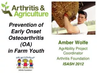 Prevention of Early Onset Osteoarthritis (OA) in Farm Youth