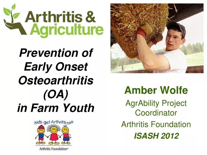 prevention of early onset osteoarthritis oa in farm youth