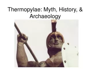 Thermopylae: Myth, History, &amp; Archaeology